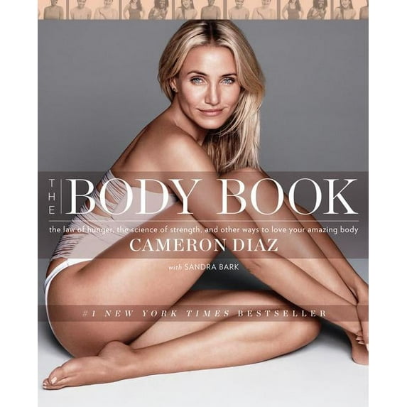 Body Book: The Law of Hunger, the Science of Strength, and Other Ways to Love Your Amazing Body