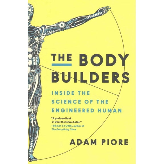 Pre-Owned The Body Builders: Inside the Science of the Engineered Human (Hardcover) 0062347144 9780062347145
