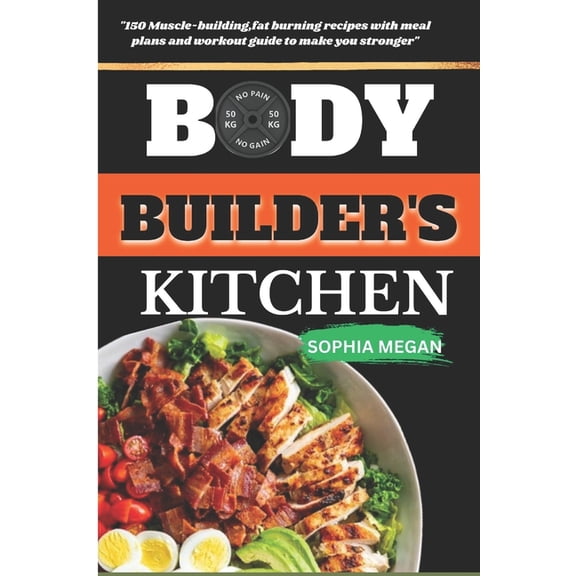 The Body Builders Kitchen, (Paperback)