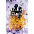 thumbnail image 1 of The Body Chaotic, (Paperback), 1 of 1