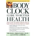 thumbnail image 1 of Pre-Owned The Body Clock Guide to Better Health: How to Use Your Body's Natural Clock to Fight Illness and Achieve Maximum Health (Paperback) 0805056629 9780805056624, 1 of 1