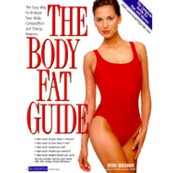 Pre-Owned The Body Fat Guide: The Easy Way to Analyze Your Body Composition and Energy Balance (Paperback) 0968191002 9780968191002