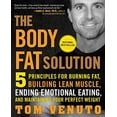 thumbnail image 1 of Pre-Owned The Body Fat Solution : Five Principles for Burning Fat, Building Lean Muscle, Ending Emotional Eating, and Maintaining Your Perfect Weight (Paperback) 9781583333730, 1 of 1