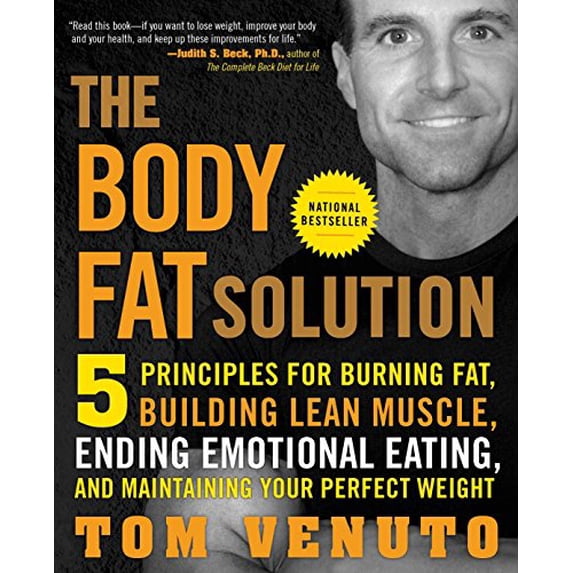 Pre-Owned The Body Fat Solution : Five Principles for Burning Fat, Building Lean Muscle, Ending Emotional Eating, and Maintaining Your Perfect Weight (Paperback) 9781583333730