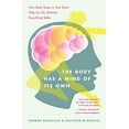 thumbnail image 1 of Pre-Owned The Body Has a Mind of Its Own: How Body Maps in Your Brain Help You Do (Almost) Everything Better, 9780812975277, 0812975278, Paperback, Reprint edition, 1 of 1