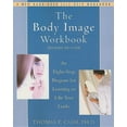 thumbnail image 1 of The Body Image Workbook : An Eight-Step Program for Learning to Like Your Looks (Edition 2) (Paperback), 1 of 1