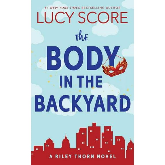 The Body In the Backyard (Riley Thorn, Bk. 4)