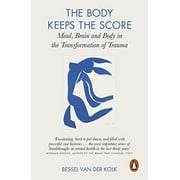 The Body Keeps the Score Mind, Brain and Body in the Transformation of Trauma English, Paperback