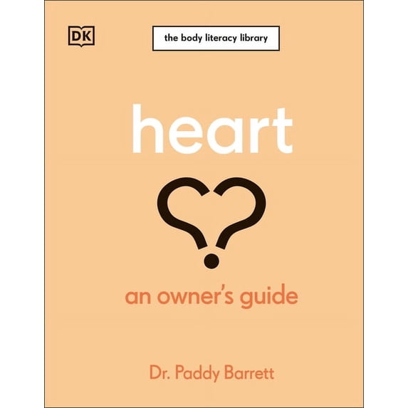 The Body Literacy Library Heart: An Owner's Guide: The Irish Times Number 1 Bestseller, (Hardcover)