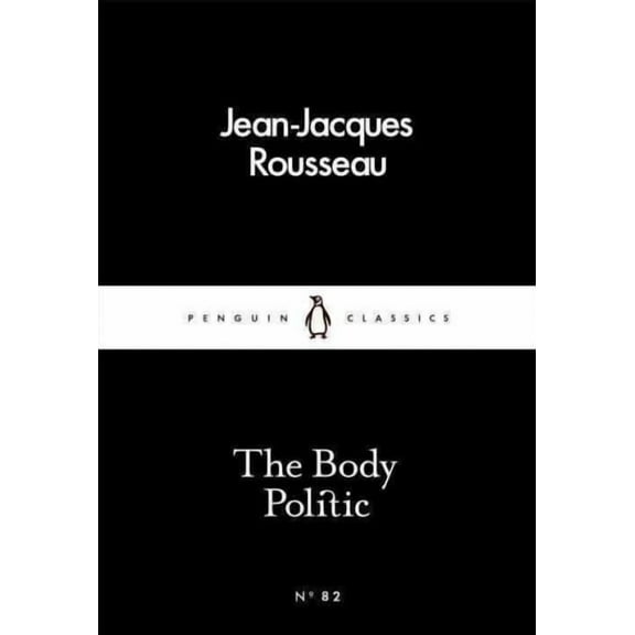 The Body Politic Jean-Jacques Rousseau (Paperback)