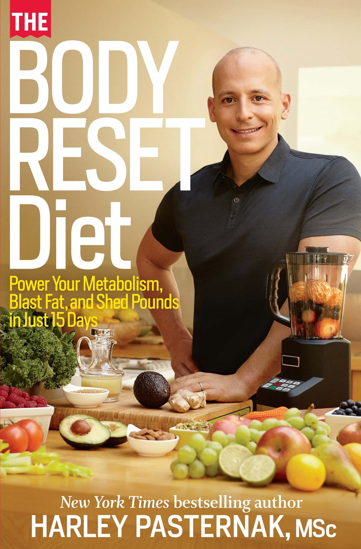 The Body Reset Diet : Power Your Metabolism, Blast Fat, and Shed Pounds