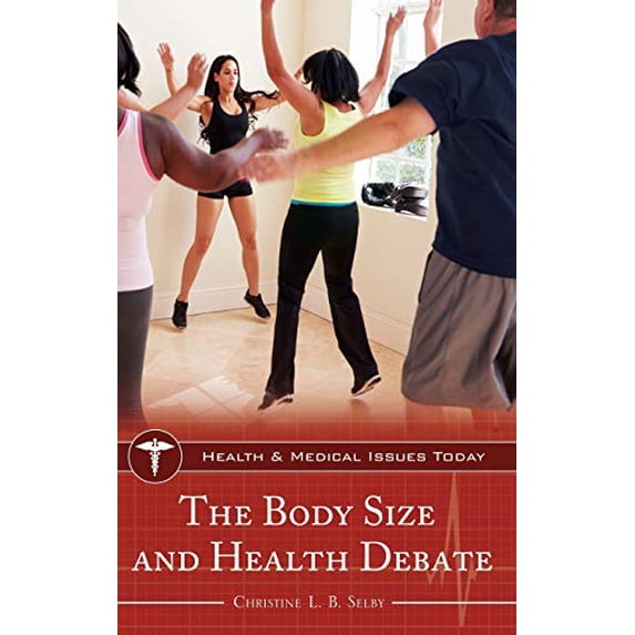 Pre-Owned The Body Size and Health Debate (Health and Medical Issues Today) Paperback