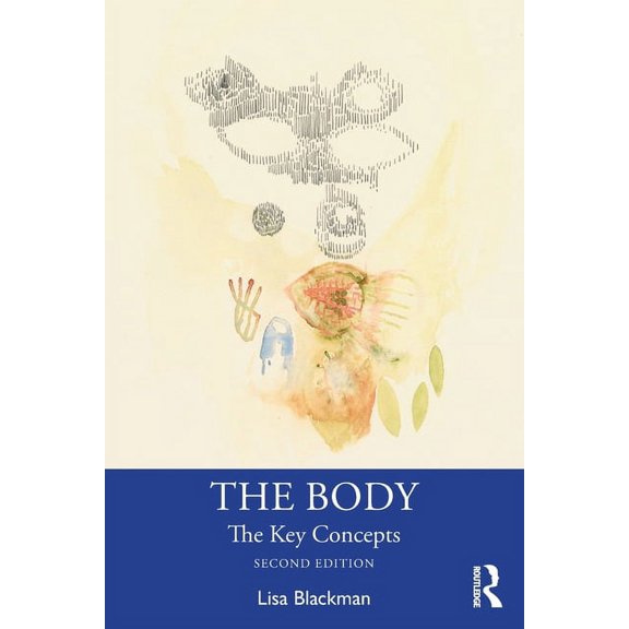 The Body: The Key Concepts, (Paperback)