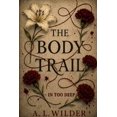 thumbnail image 1 of The Body Trail: In Too Deep: In Too Deep: In Too Deep: In Too Deep: In Too Deep: In Too Deep, (Paperback), 1 of 1