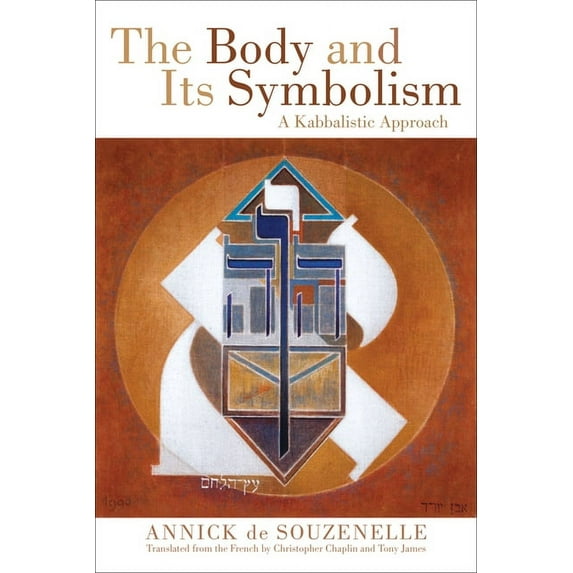 The Body and Its Symbolism: A Kabbalistic Approach, (Paperback)
