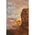 thumbnail image 1 of The Body in Its Seasons, (Paperback), 1 of 1