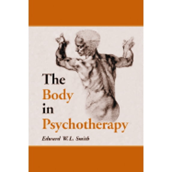 Pre-Owned The Body in Psychotherapy (Paperback) 0786409665 9780786409662