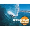 thumbnail image 1 of Pre-Owned The Bodyboard Manual: The Essential Guide to Bodyboarding (Paperback) 0956789358 9780956789358, 1 of 1