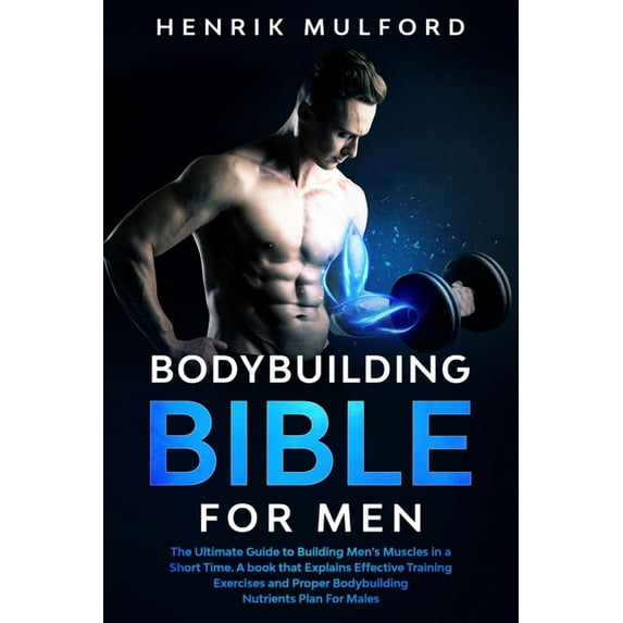The Bodybuilding Bible for Men, (Paperback)
