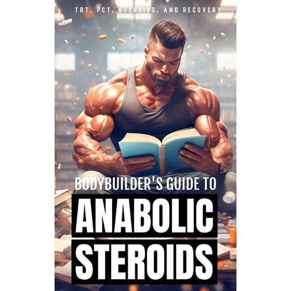 The Bodybuilding Library Bodybuilder's Guide to Anabolic Steroids: TRT Cycles, PCT Guide, Types of Steroids, and Hormone Recovery tips., Book 16, (Paperback)