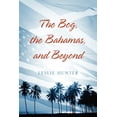 thumbnail image 1 of The Bog, the Bahamas, and Beyond, (Paperback), 1 of 1