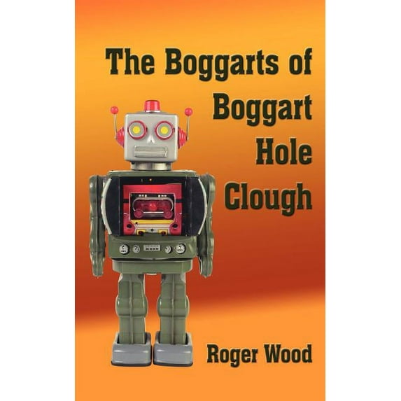 The Boggarts of Boggart Hole Clough, (Paperback)