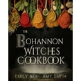 thumbnail image 1 of Pre-Owned The Bohannon Witches Cookbook: Conjuring up Healthy and Delicious Recipes (Paperback) 1645830322 9781645830320, 1 of 1