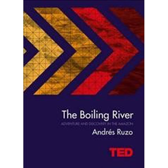 The Boiling River (Hardcover) by Andrs Ruzo