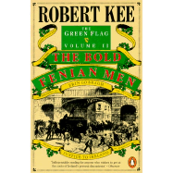 Pre-Owned The Bold Fenian Men (Green Flag) (Paperback) 0140147608 9780140147605