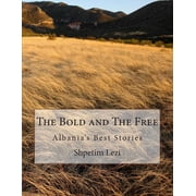 The Bold and The Free Albanias Best Stories, Paperback
