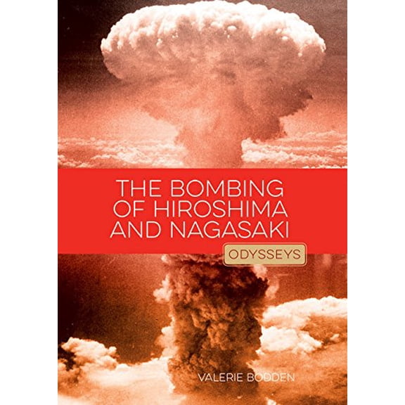 Pre-Owned The Bombing of Hiroshima & Nagasaki (Odysseys in History) Paperback