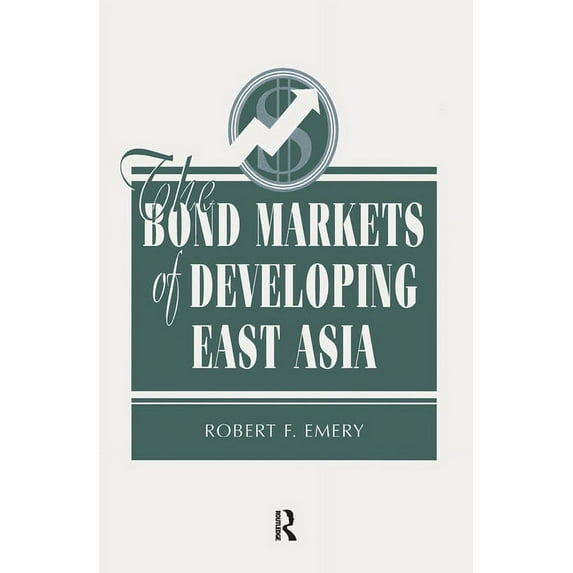 The Bond Markets of Developing East Asia, (Hardcover)