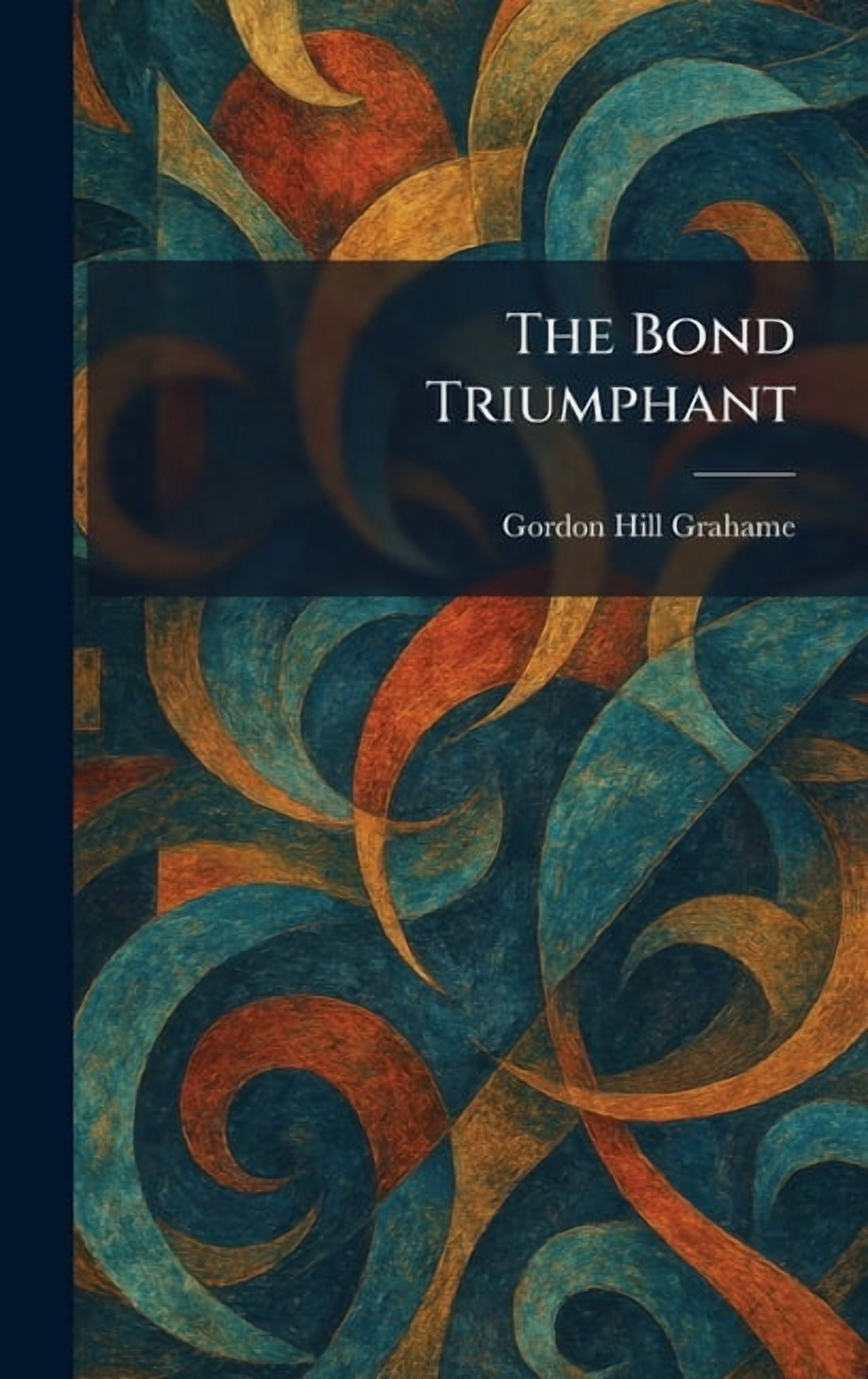 The Bond Triumphant, (Hardcover)