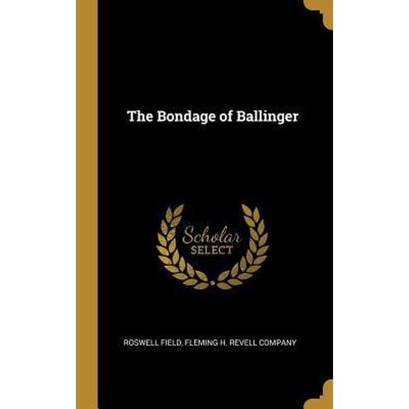 The Bondage of Ballinger Hardcover