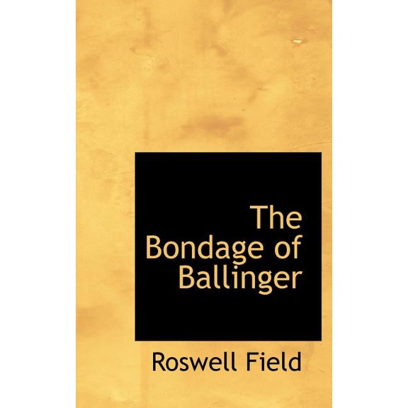 The Bondage of Ballinger (Hardcover)