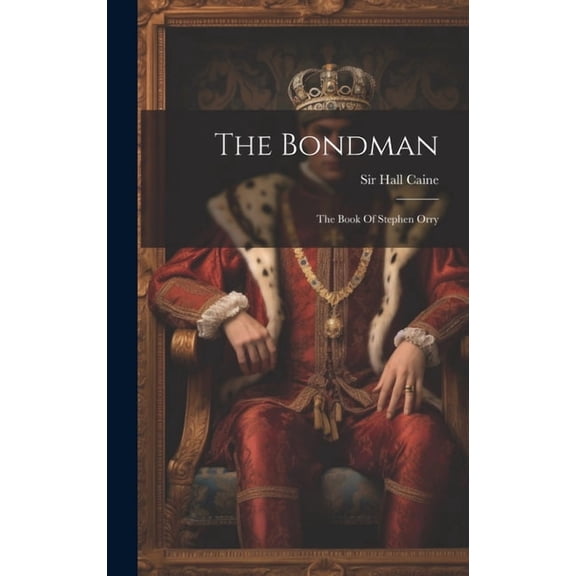 The Bondman : The Book Of Stephen Orry (Hardcover)