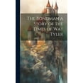 thumbnail image 1 of The Bondman a Story of the Times of Wat Tyler (Hardcover), 1 of 1