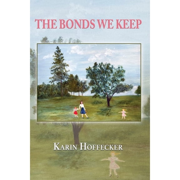 The Bonds We Keep (Paperback)
