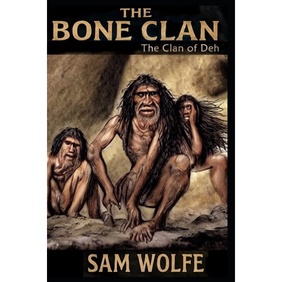 The Bone Clan The Bone Clan, Book 1, (Paperback)