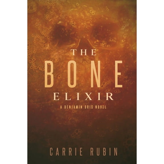 Benjamin Oris The Bone Elixir, Book 3, (Paperback)