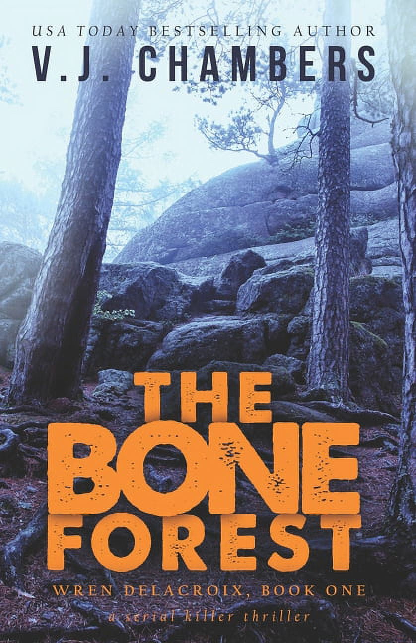 The Bone Forest: a serial killer thriller (Paperback) by V J Chambers -  Walmart.com, image size:838x1296