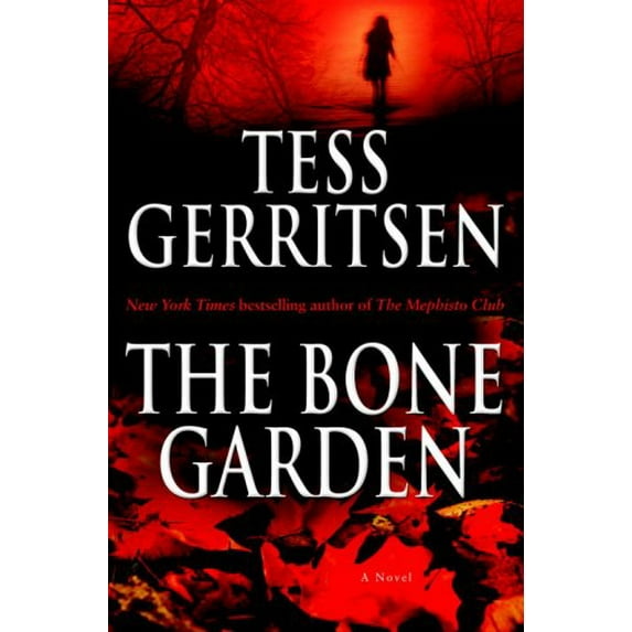 Pre-Owned The Bone Garden (Hardcover) by Tess Gerritsen