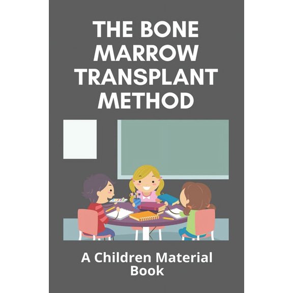 The Bone Marrow Transplant Method (Paperback)