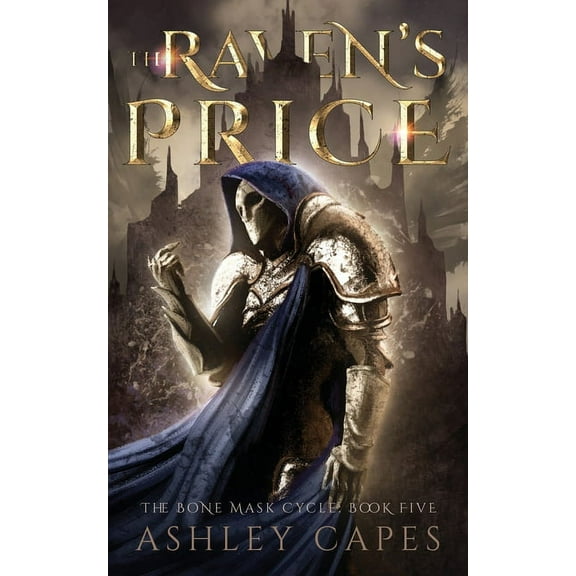 The Bone Mask Cycle The Raven's Price, Book 5, (Paperback)
