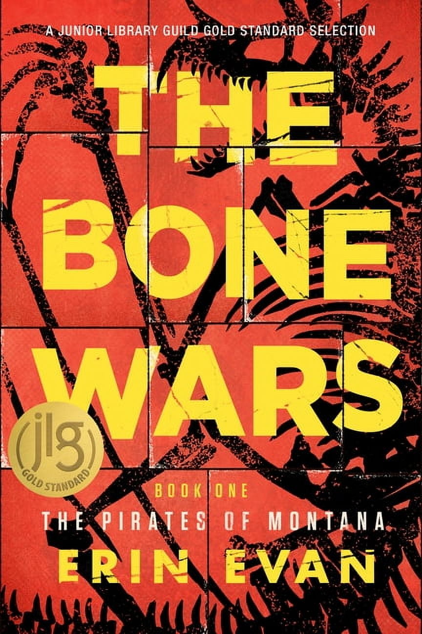 The Pirates of Montana The Bone Wars, Book 1, (Paperback)