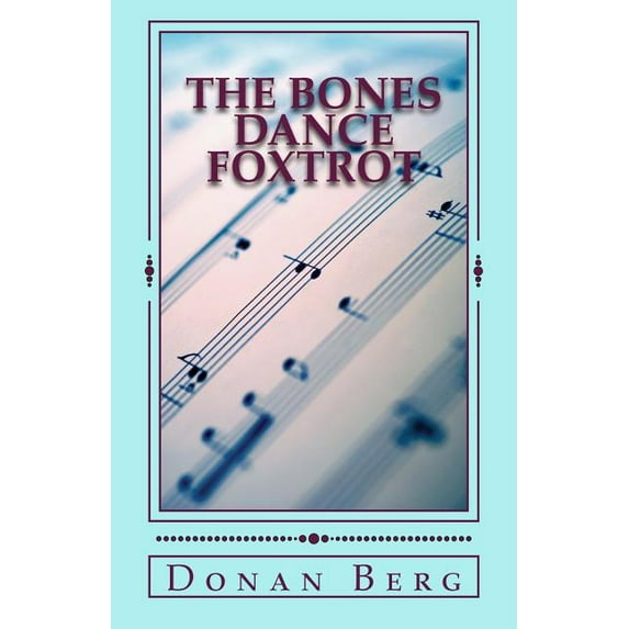 The Bones Dance Foxtrot : Second Skeleton Series Mystery (Paperback)