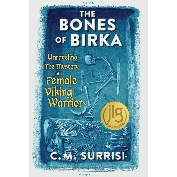 The Bones of Birka: Unraveling the Mystery of a Female Viking Warrior, (Paperback)