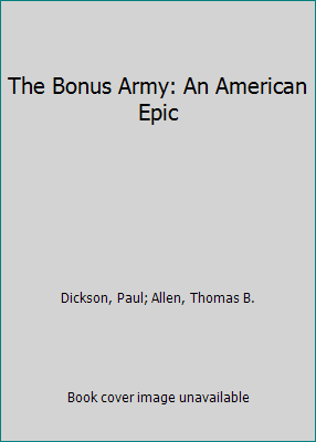 Pre-Owned The Bonus Army: An American Epic (Paperback) 0802777384 9780802777386