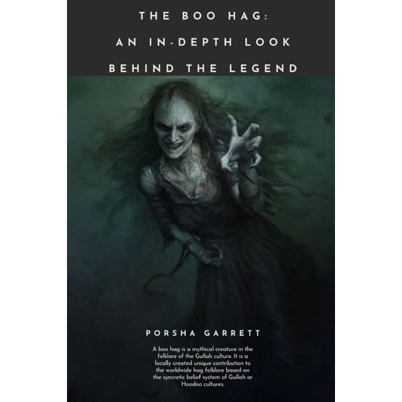 The Boo Hag: An in-Depth Look Behind The Legend, (Paperback)