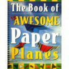 Pre-Owned The Book of 12 Awesome Paper Airplanes: Easy Step-by-step Illustrated Instructions, 24 Full-color, Double-sided, Designed Sheets Included, Three Differ... (Unknown) 1577558243 9781577558248